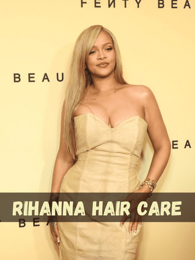 Rihanna Hair Care